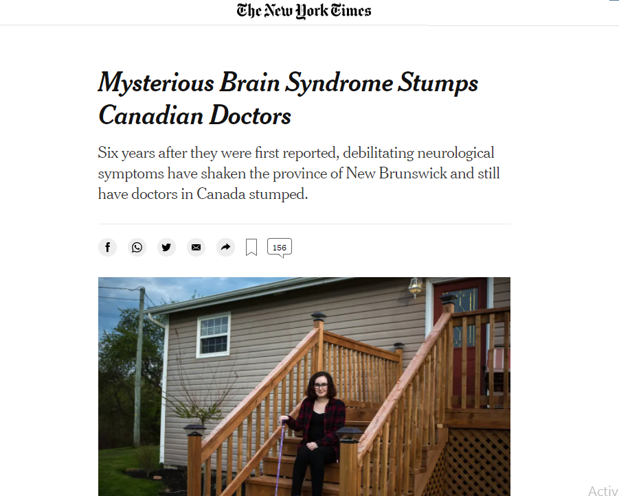 Mysterious Brain Syndrome Stumps Canadian Doctors Six years after they were first reported, debilitating neurological symptoms have shaken the province of New Brunswick and still have doctors in Canada stumped.